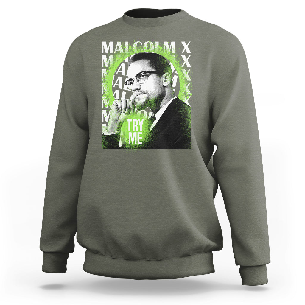 Malcolm X Sweatshirt Try Me Aesthetic Art Black History Month - Wonder Print Shop