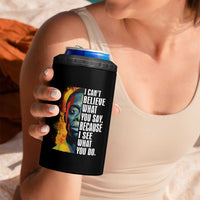 James Baldwin 4 in 1 Can Cooler Tumbler I Can't Believe What You Say Because I See What You Do Black History Month