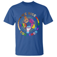 Black History Month T Shirt We Rise Together Equality Awesome Melanin LGBT - Wonder Print Shop