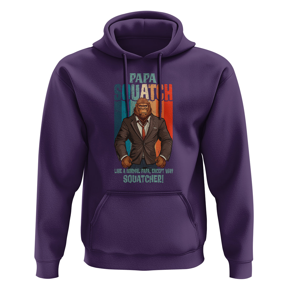 Father's Day Hoodie Bigfoot Papa Squatch Like A Normal Papa Except Squatcher - Wonder Print Shop