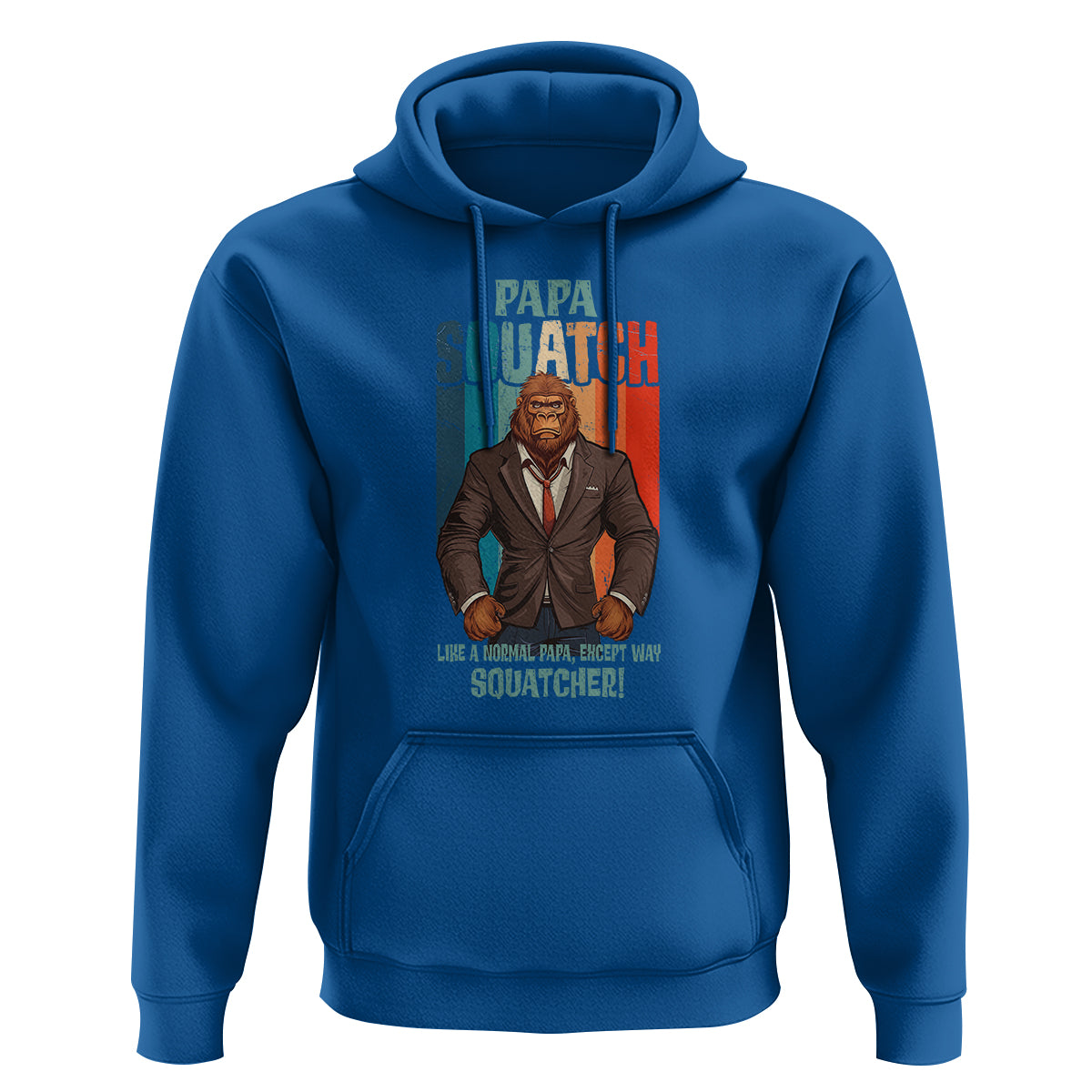 Father's Day Hoodie Bigfoot Papa Squatch Like A Normal Papa Except Squatcher - Wonder Print Shop