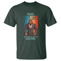 Father's Day T Shirt Bigfoot Papa Squatch Like A Normal Papa Except Squatcher - Wonder Print Shop