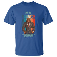 Father's Day T Shirt Bigfoot Papa Squatch Like A Normal Papa Except Squatcher - Wonder Print Shop