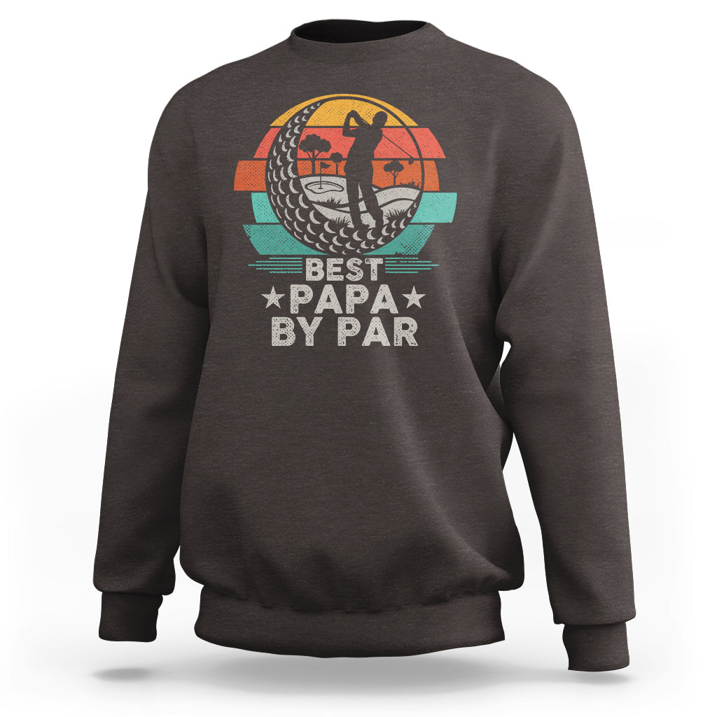Golf Dad Sweatshirt Funny Best Papa By Par Golf Player Dad Father's Day - Wonder Print Shop