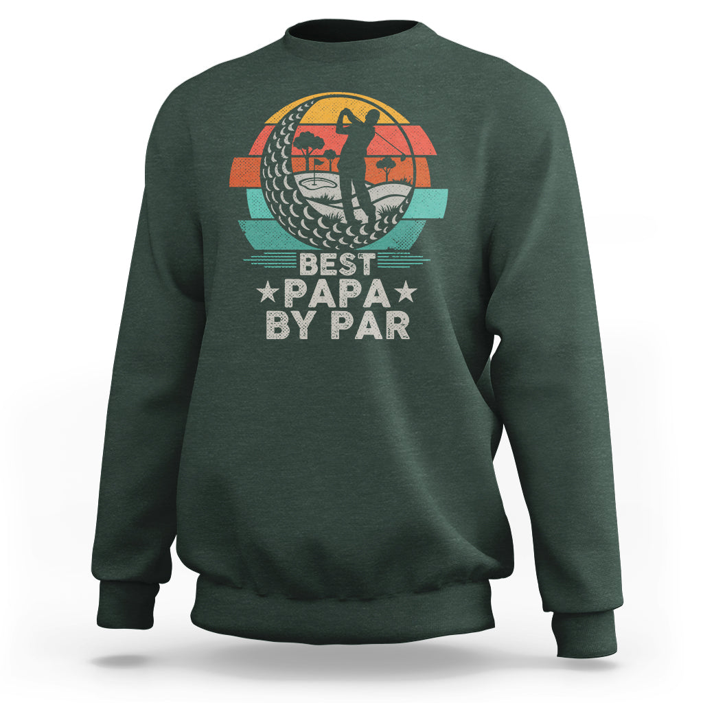 Golf Dad Sweatshirt Funny Best Papa By Par Golf Player Dad Father's Day - Wonder Print Shop