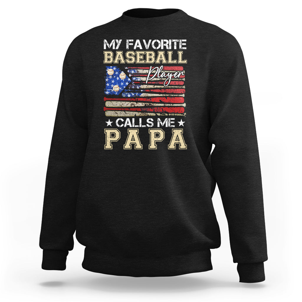 Baseball Dad Sweatshirt My Favorite Baseball Player Calls Me Papa Father's Day - Wonder Print Shop