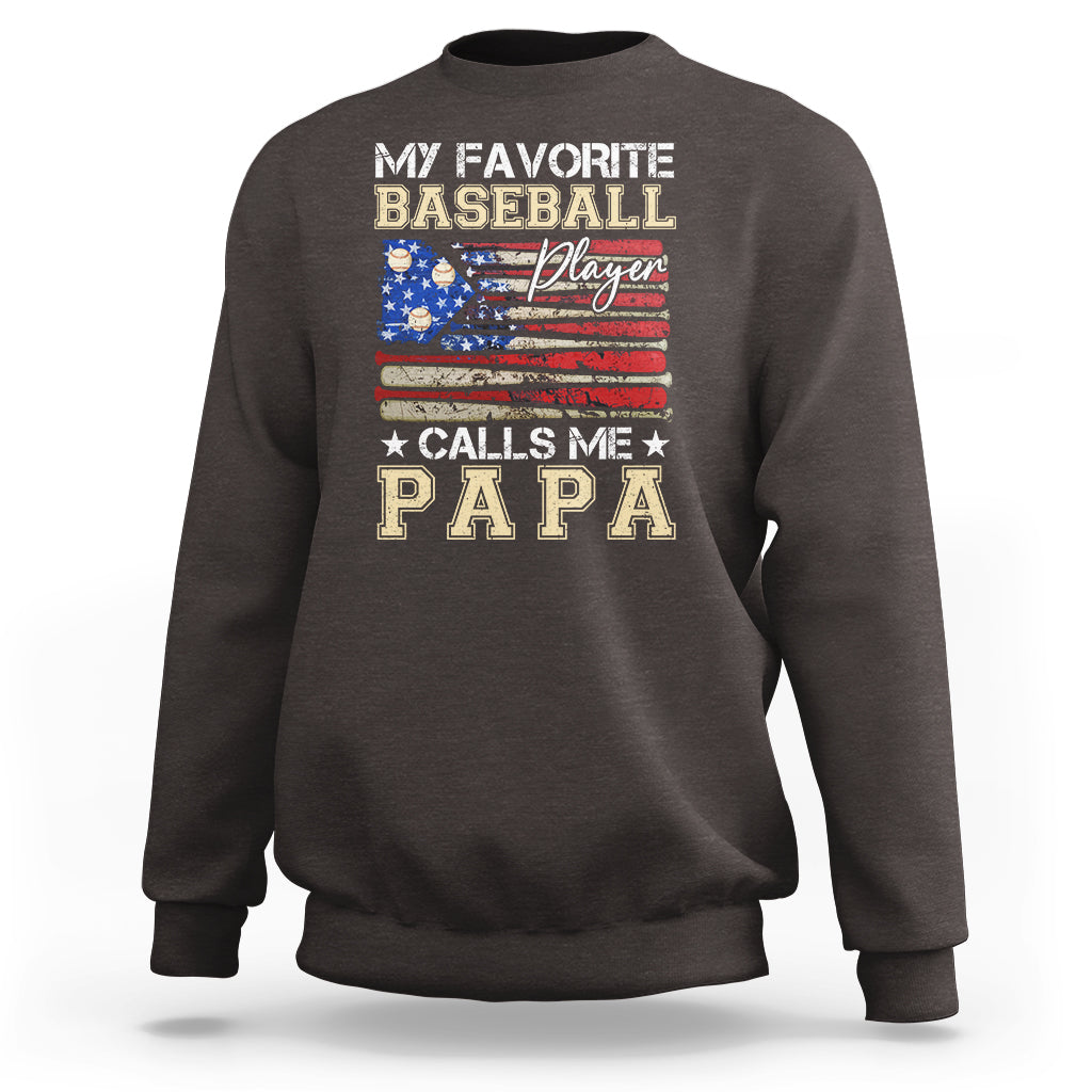 Baseball Dad Sweatshirt My Favorite Baseball Player Calls Me Papa Father's Day - Wonder Print Shop