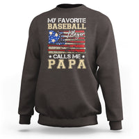 Baseball Dad Sweatshirt My Favorite Baseball Player Calls Me Papa Father's Day - Wonder Print Shop