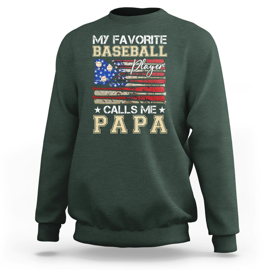 Baseball Dad Sweatshirt My Favorite Baseball Player Calls Me Papa Father's Day - Wonder Print Shop