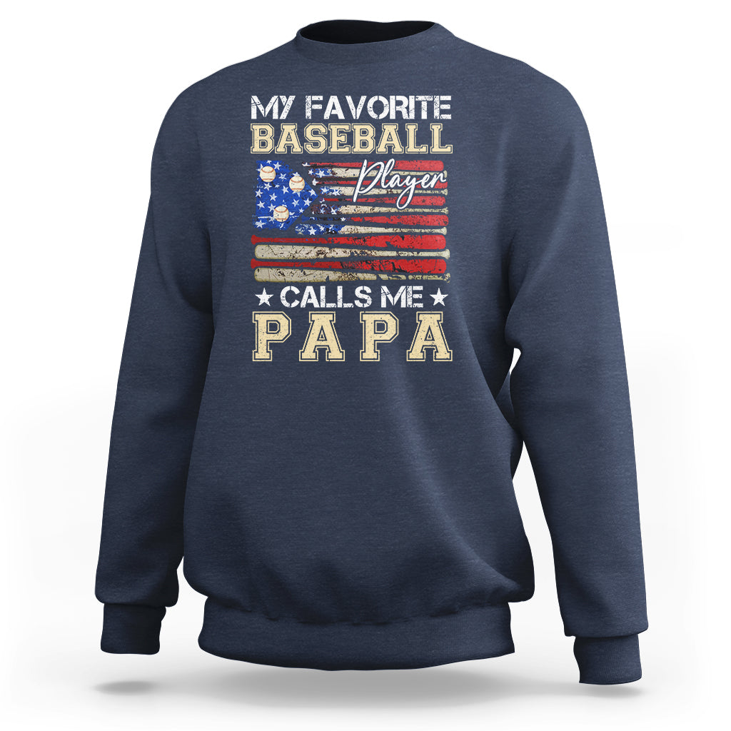 Baseball Dad Sweatshirt My Favorite Baseball Player Calls Me Papa Father's Day - Wonder Print Shop