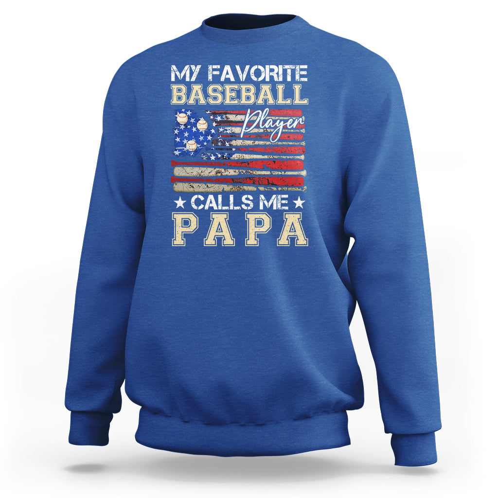 Baseball Dad Sweatshirt My Favorite Baseball Player Calls Me Papa Father's Day - Wonder Print Shop