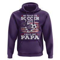 Soccer Dad Hoodie My Favorite Soccer Player Calls Me Papa Father's Day - Wonder Print Shop