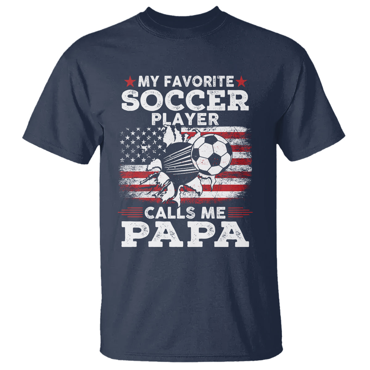 Soccer Dad T Shirt My Favorite Soccer Player Calls Me Papa Father's Day - Wonder Print Shop