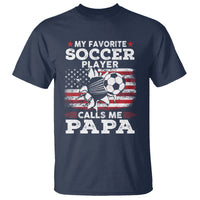 Soccer Dad T Shirt My Favorite Soccer Player Calls Me Papa Father's Day - Wonder Print Shop