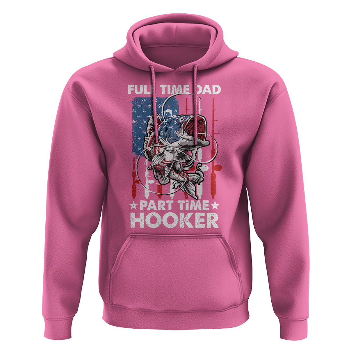 Funny Dad Fishing Hoodie Full Time Dad Part Time Hooker Fisher Father's Day - Wonder Print Shop