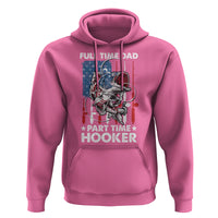 Funny Dad Fishing Hoodie Full Time Dad Part Time Hooker Fisher Father's Day - Wonder Print Shop