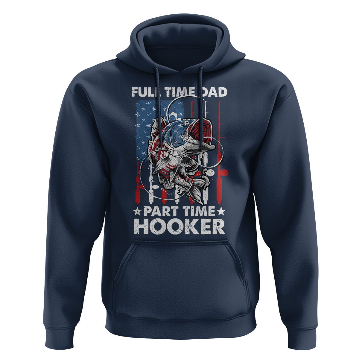 Funny Dad Fishing Hoodie Full Time Dad Part Time Hooker Fisher Father's Day - Wonder Print Shop
