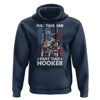 Funny Dad Fishing Hoodie Full Time Dad Part Time Hooker Fisher Father's Day - Wonder Print Shop