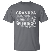 Funny Grandpa Fishing T Shirt Grandpa is My Name Fishing is My Game Father's Day - Wonder Print Shop