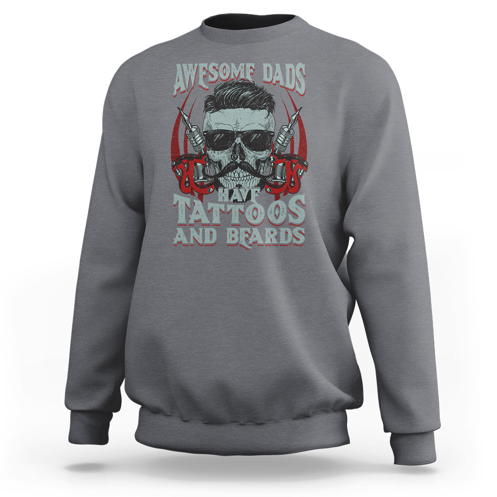 Father's Day Sweatshirt Awesome Dads Have Tattoos And Beards - Wonder Print Shop