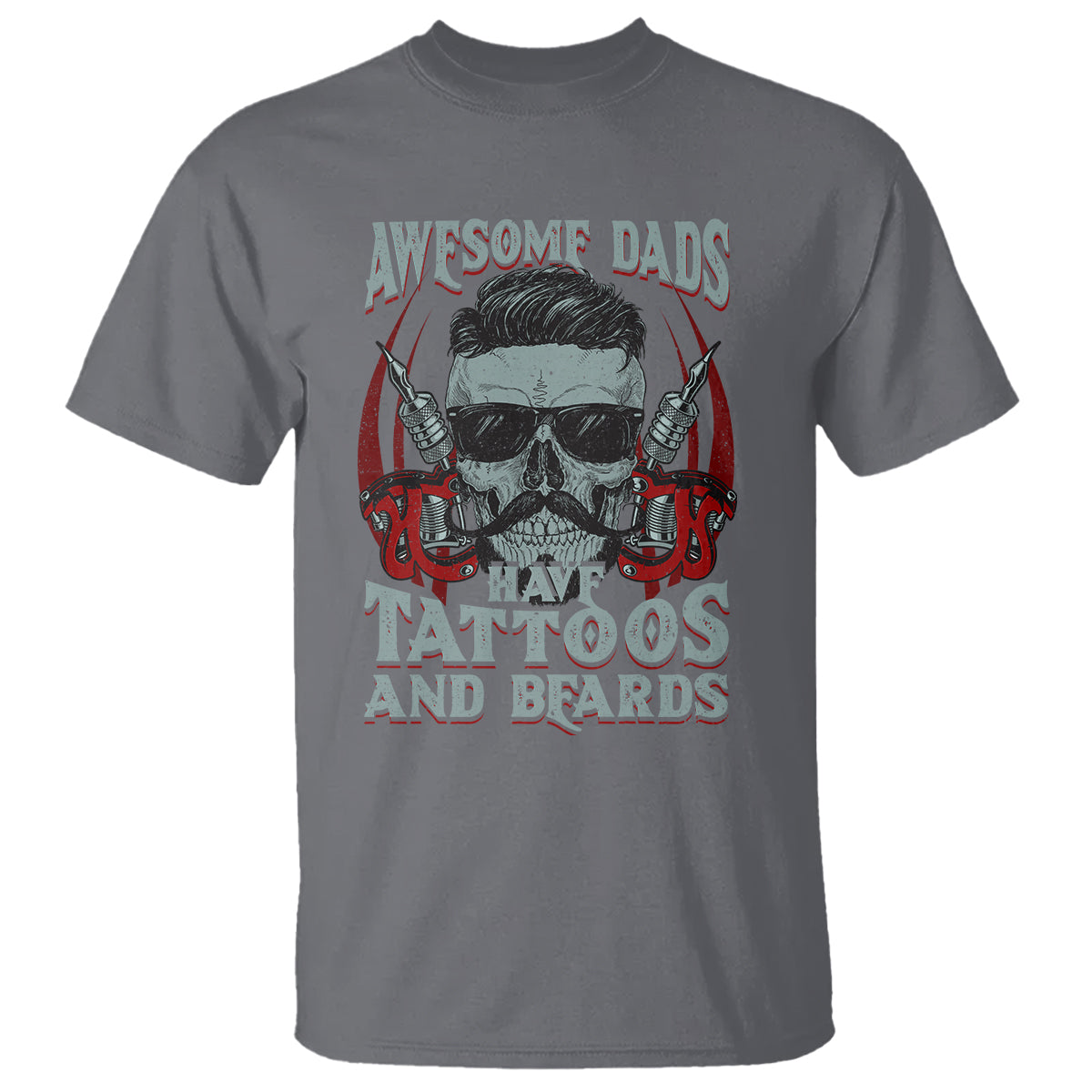 Father's Day T Shirt Awesome Dads Have Tattoos And Beards - Wonder Print Shop