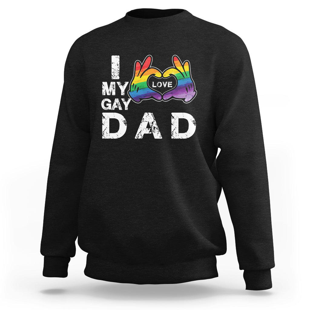 Father's Day LGBT Pride Sweatshirt I Love My Gay Dad - Wonder Print Shop