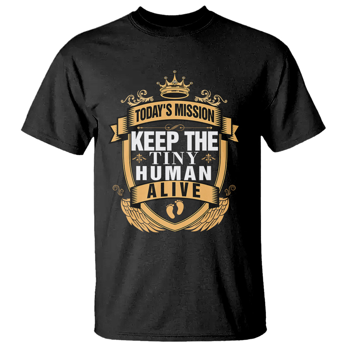 Funny New Dad T Shirt Today's Mission Keep The Tiny Human Alive First Time Father's Day - Wonder Print Shop