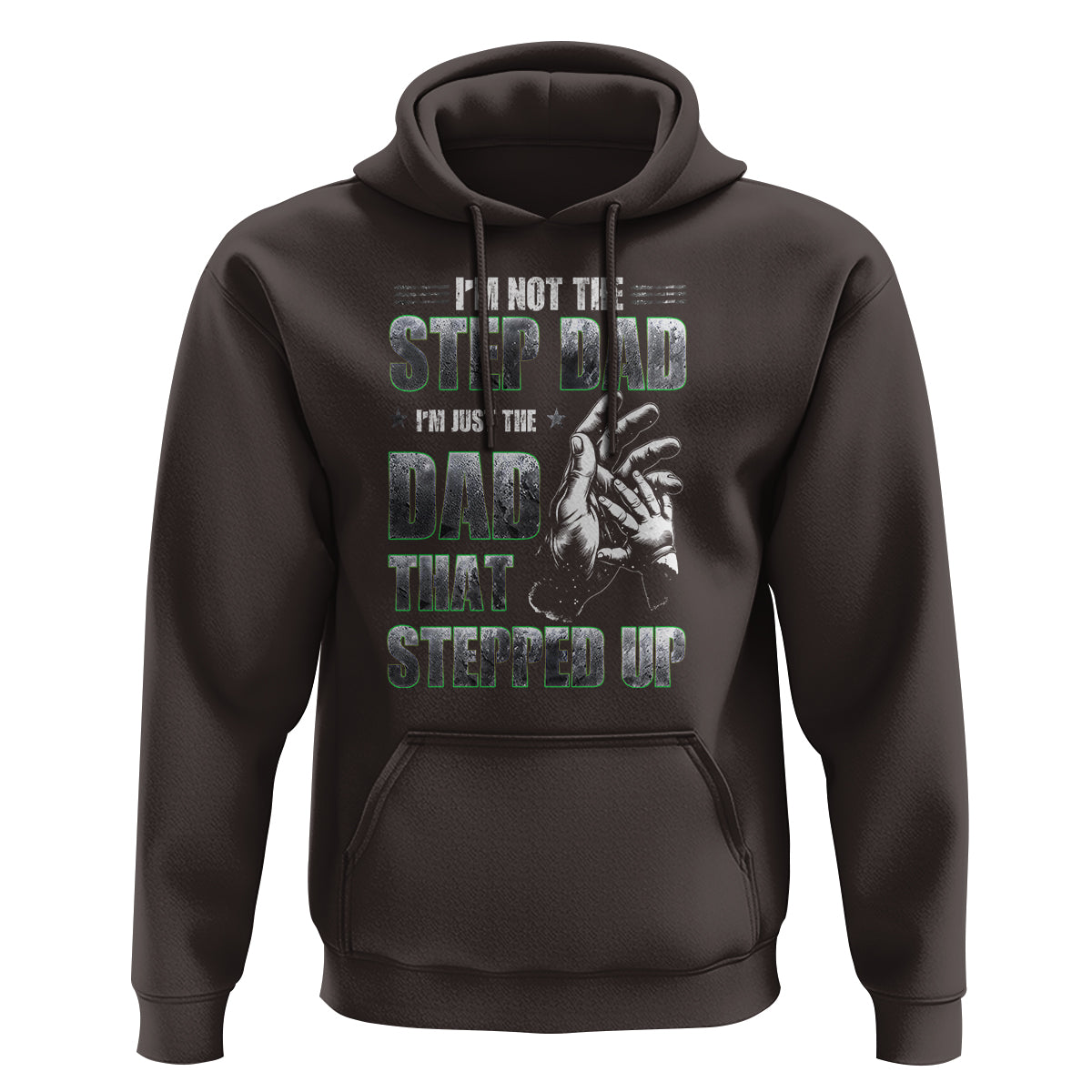 Father's Day Hoodie I'm Not The Stepdad I'm The Dad That Stepped Up - Wonder Print Shop