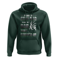 Father's Day Hoodie I'm Not The Stepdad I'm The Dad That Stepped Up - Wonder Print Shop