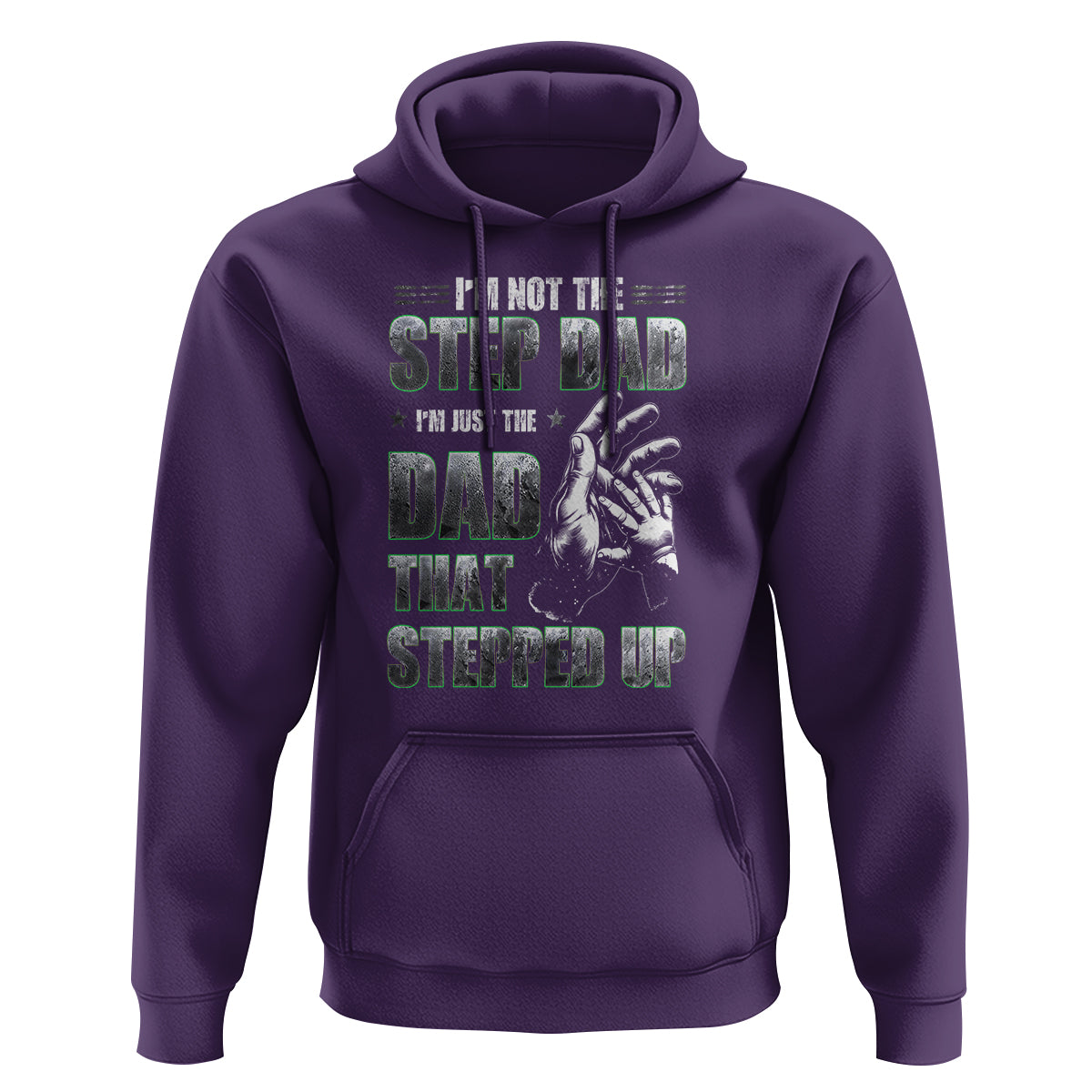 Father's Day Hoodie I'm Not The Stepdad I'm The Dad That Stepped Up - Wonder Print Shop