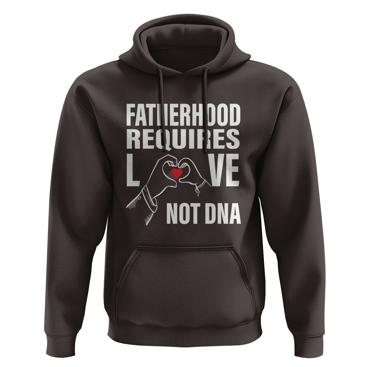 Father's Day Hoodie Fatherhood Require Love Not DNA Step Dad - Wonder Print Shop