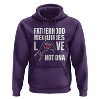 Father's Day Hoodie Fatherhood Require Love Not DNA Step Dad - Wonder Print Shop