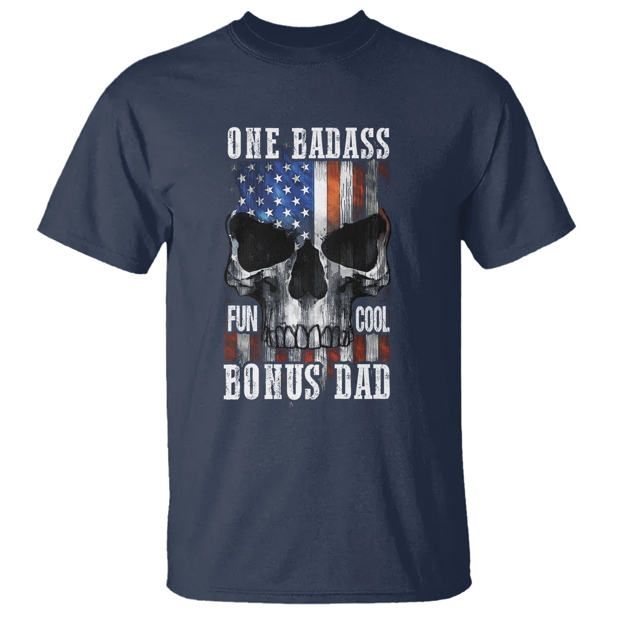 Father's Day T Shirt One Badass Bonus Dad Skull - Wonder Print Shop