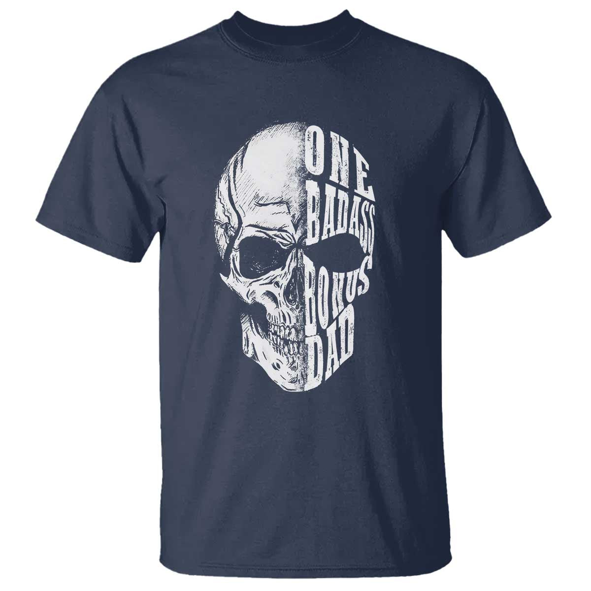 Father's Day T Shirt One Badass Bonus Dad Skull - Wonder Print Shop