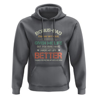 Father's Day Hoodie Bonus Dad Made My Life Better Thanks For Putting Up My Mom - Wonder Print Shop