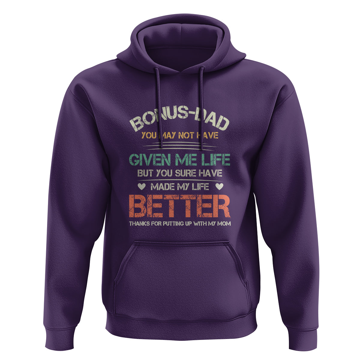 Father's Day Hoodie Bonus Dad Made My Life Better Thanks For Putting Up My Mom - Wonder Print Shop