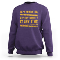 Funny Papa Warning Sweatshirt May Nap Suddenly At Any Time Father's Day - Wonder Print Shop