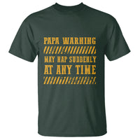Funny Papa Warning T Shirt May Nap Suddenly At Any Time Father's Day - Wonder Print Shop