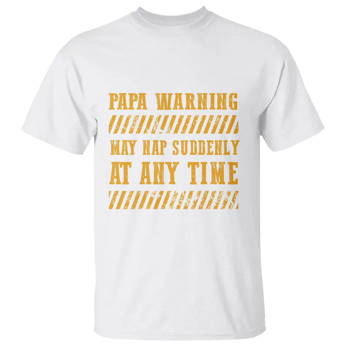 Funny Papa Warning T Shirt May Nap Suddenly At Any Time Father's Day - Wonder Print Shop