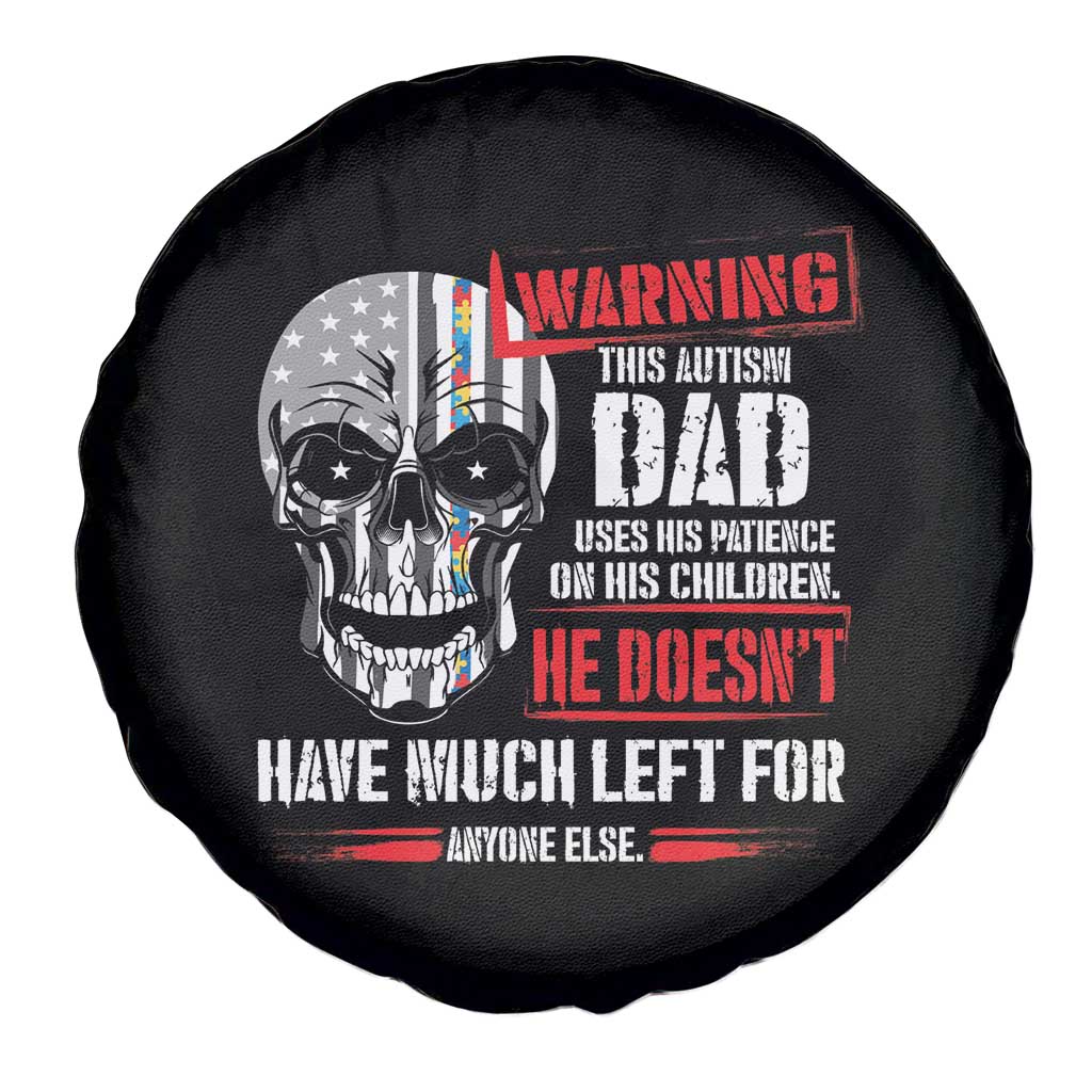 Autism Awareness Spare Tire Cover Warning This Autism Dad Uses His Patience On His Children Father's Day