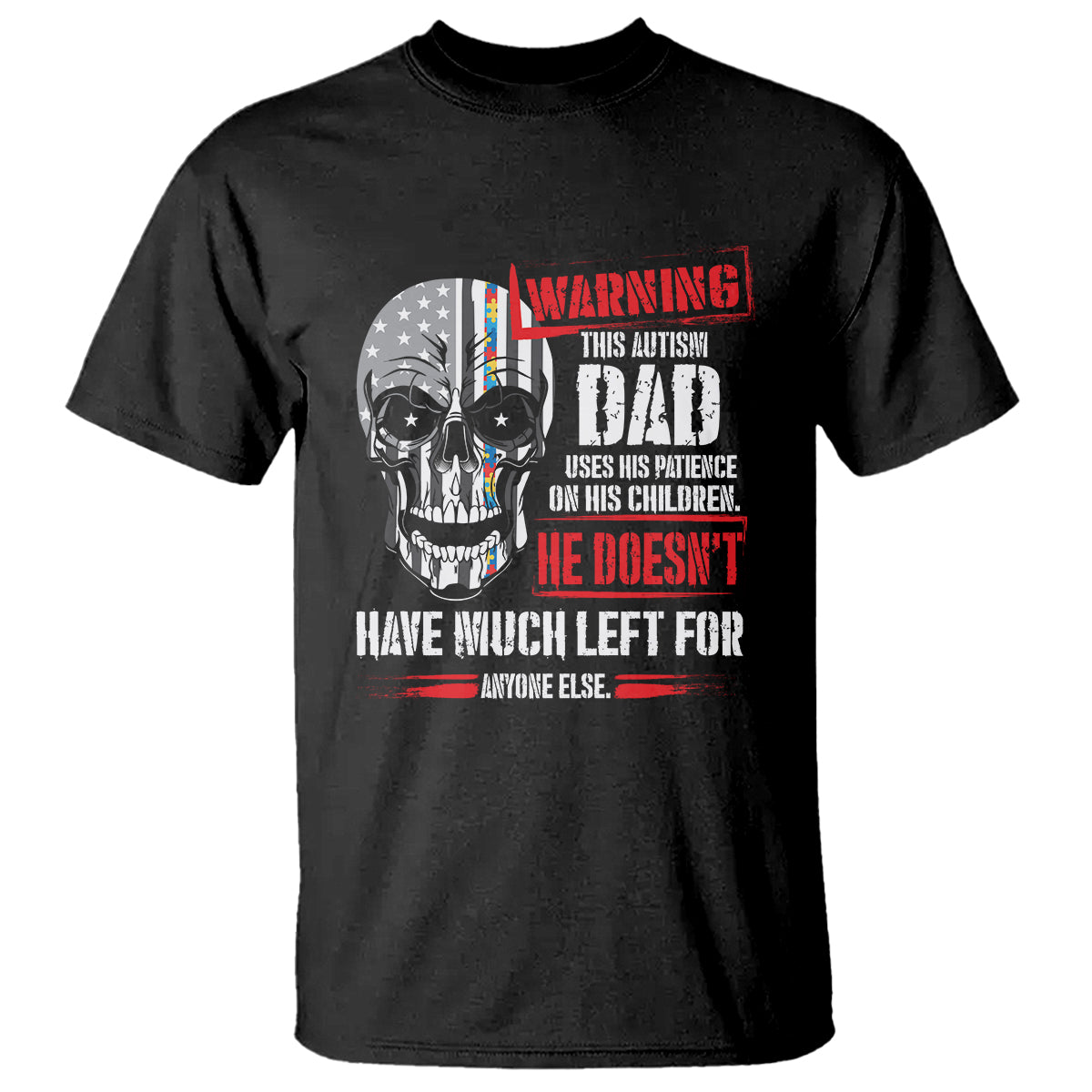 Autism Awareness T Shirt Warning This Autism Dad Uses His Patience On His Children Father's Day - Wonder Print Shop
