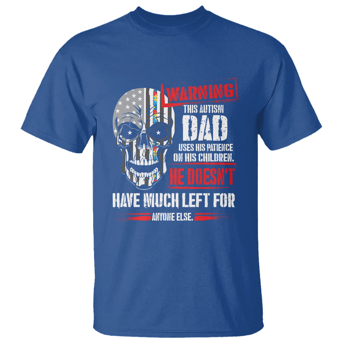 Autism Awareness T Shirt Warning This Autism Dad Uses His Patience On His Children Father's Day - Wonder Print Shop
