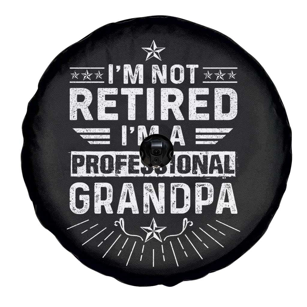 Grandpa Retirement Spare Tire Cover I'm Not Retired I'm A Professional Grandpa Father's Day