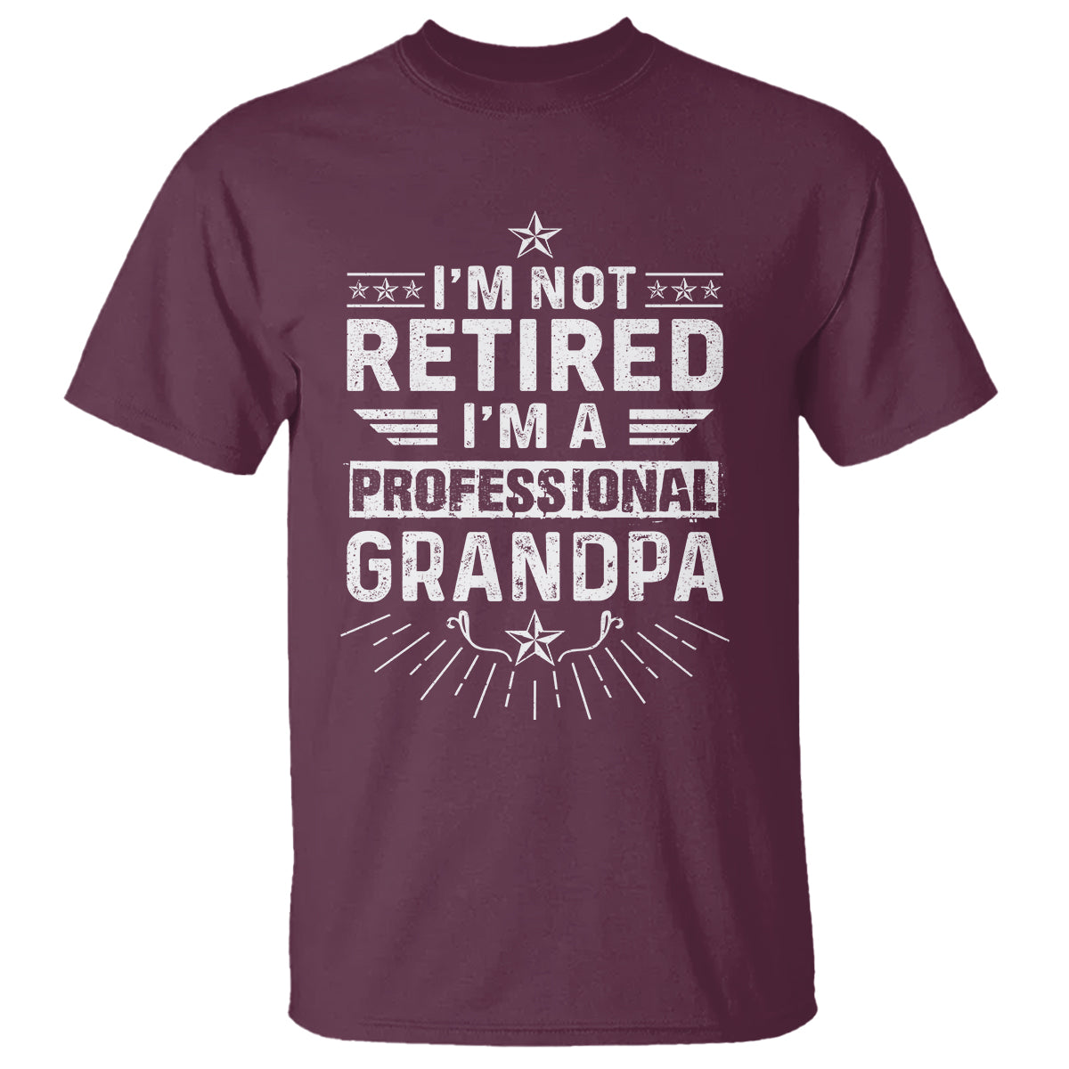 Grandpa Retirement T Shirt I'm Not Retired I'm A Professional Grandpa Father's Day - Wonder Print Shop