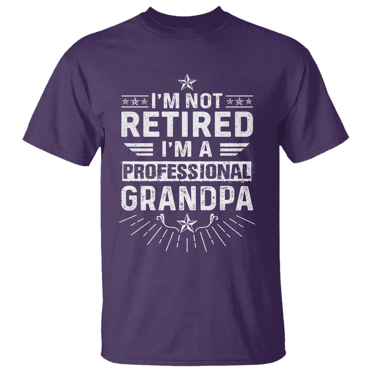 Grandpa Retirement T Shirt I'm Not Retired I'm A Professional Grandpa Father's Day - Wonder Print Shop