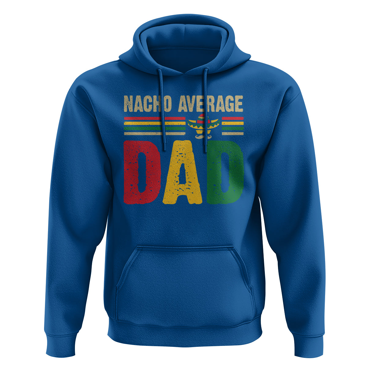 Nacho Average Dad Mexican Father's Day Hoodie - Wonder Print Shop
