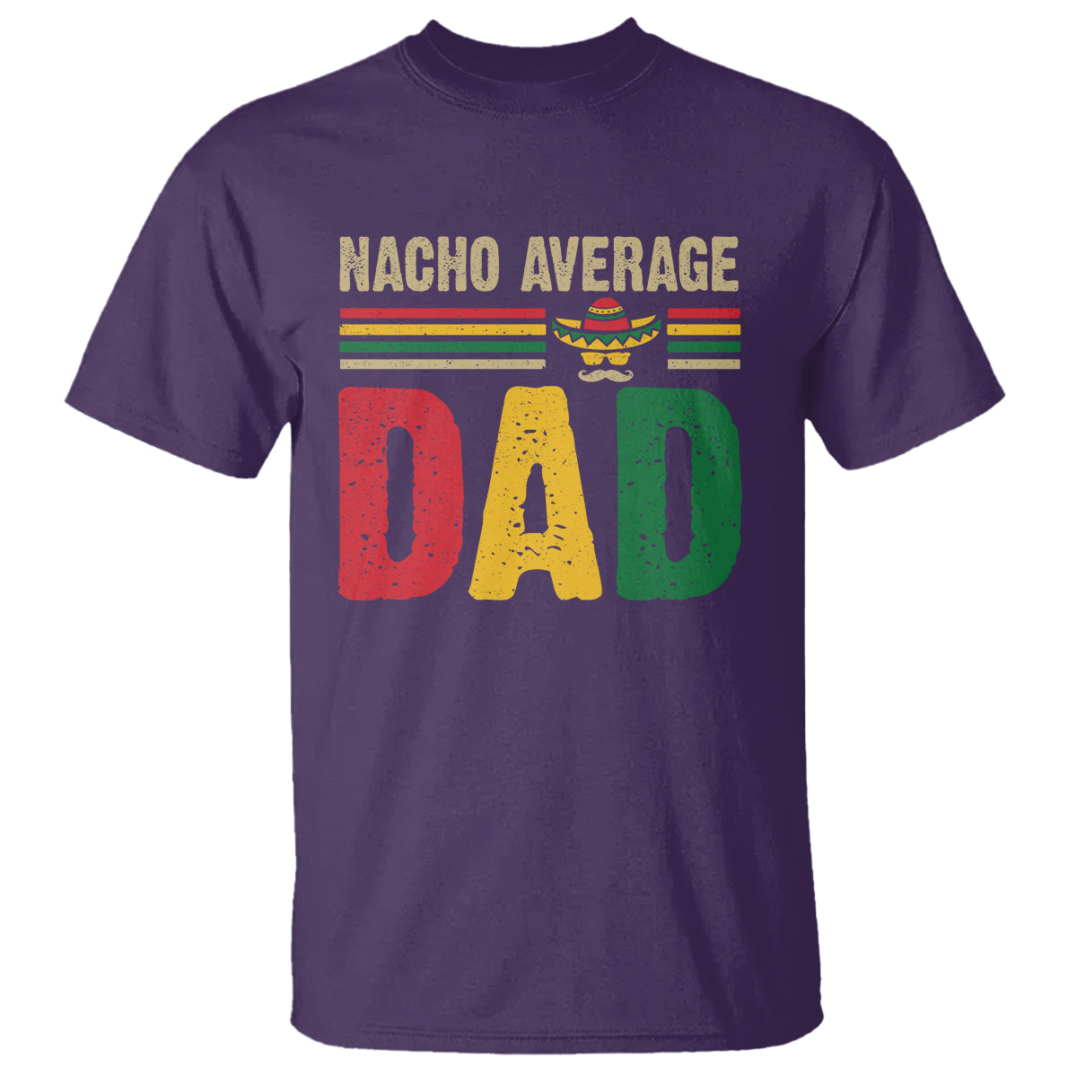 Nacho Average Dad Mexican Father's Day T Shirt - Wonder Print Shop
