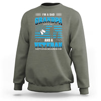 Father's Day Sweatshirt I'm A Dad Grandpa And A Veteran Nothing Scares Me - Wonder Print Shop