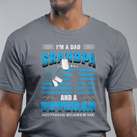 Father's Day T Shirt I'm A Dad Grandpa And A Veteran Nothing Scares Me - Wonder Print Shop