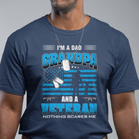 Father's Day T Shirt I'm A Dad Grandpa And A Veteran Nothing Scares Me - Wonder Print Shop